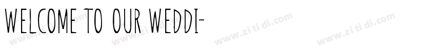WELCOME TO OUR WEDDI字体转换